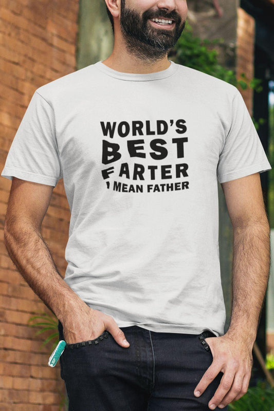 World's Best Farter I Mean Father Baskılı Eğlenceli Hediyelik Beyaz Unisex T-Shirt