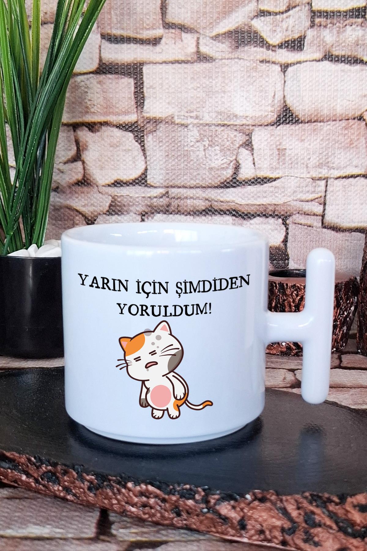 Yarın İçin Şimdiden Yoruldum-Kedi Baskılı Eğlenceli Komik T Kulplu Latte Fincanı Kupa Bardak