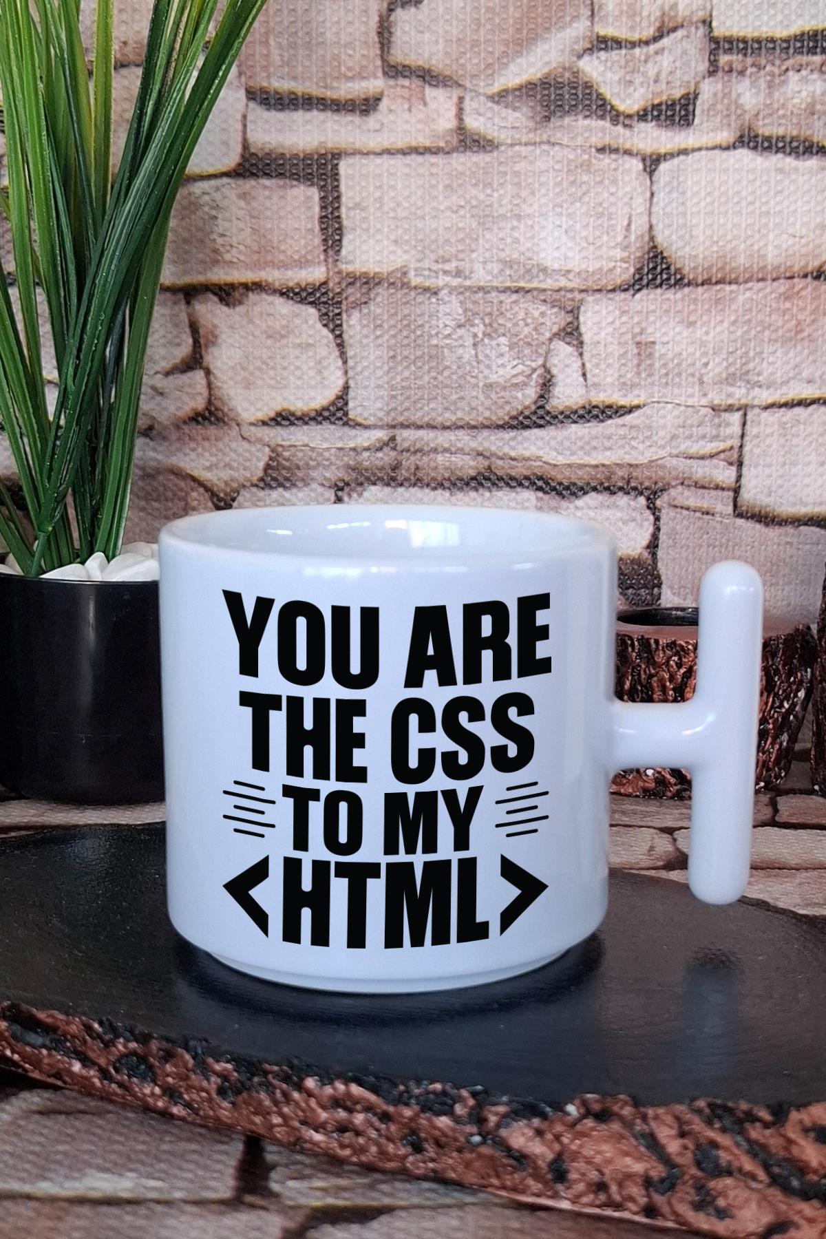 You Are The Css To My Html Baskılı Yazılımcı Hediyelik Baskılı T Kulplu Latte Fincanı Kupa Bardak