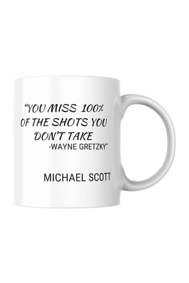 "You Miss 100% Of The Shots You Don't Take" Mıchael Scott The Office Baskılı Kupa Bardak