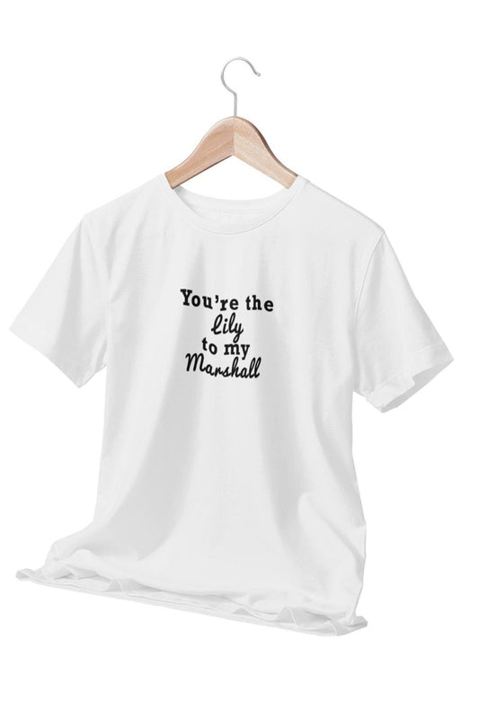 You're The Lily To My Marshall Baskılı How I Met Your Mother Eğlenceli Beyaz Unisex T-Shirt