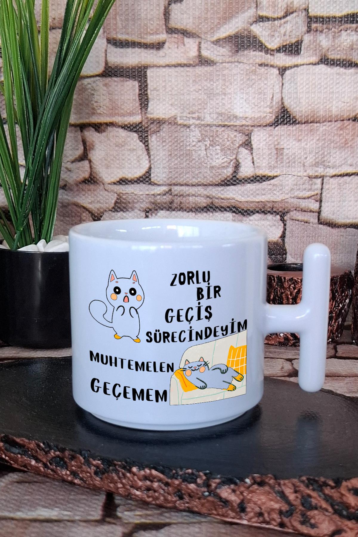 Zorlu Bir Geçiş Sürecindeyim Muhtemelen Geçemem Baskılı T Kulplu Latte Fincanı Kupa Bardak